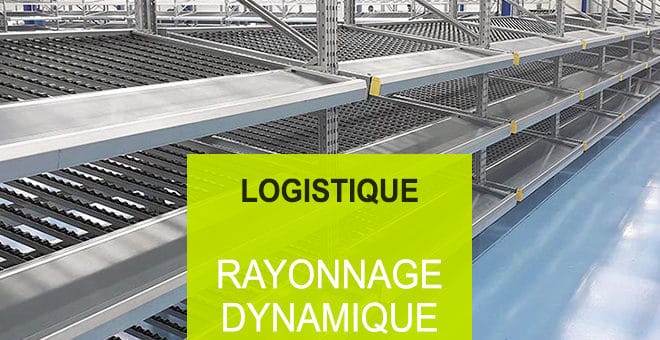 RÉGION SUD – LOGISTIQUE : RAYONNAGE DYNAMIQUE CARTONS